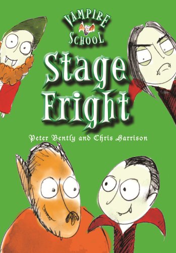 Vampire School: Stage Fright by Peter Bently