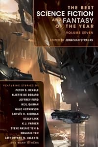 The Best Science Fiction and Fantasy of the Year Volume Seven