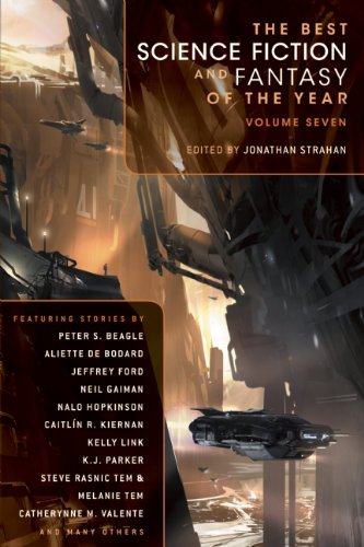 The Best Science Fiction and Fantasy of the Year Volume Seven by Jonathan Strahan