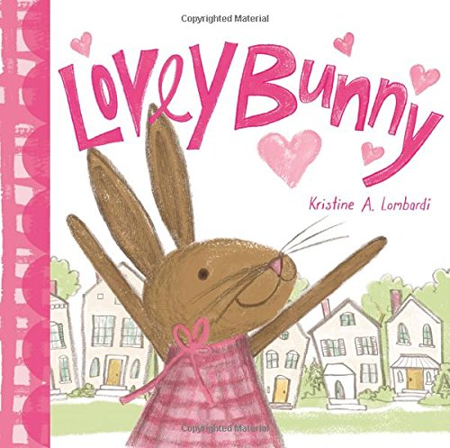 Lovey Bunny by Kristine A. Lombardi