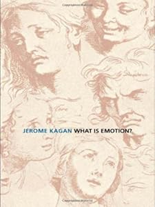 What Is Emotion?: History, Measures, and Meanings by Jerome Kagan