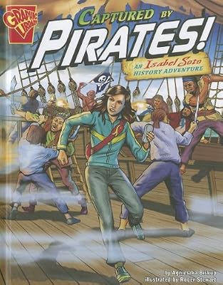 Captured by Pirates!: An Isabel Soto History Adventure (Graphic Library: Graphic Expeditions)