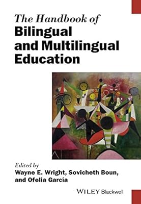 The Handbook of Bilingual and Multilingual Education
