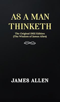 As a man Thinketh