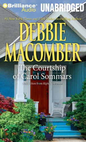Courtship of Carol Sommars, The: A Selection from Right Next Door by Debbie Macomber