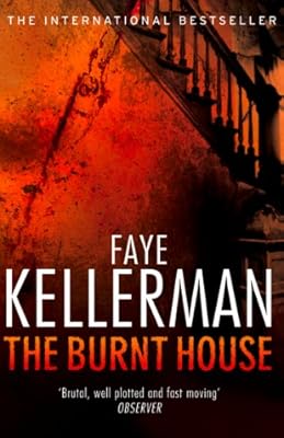 The Burnt House (Peter Decker and Rina Lazarus Crime Thrillers) (Peter Decker and Rina Lazarus Series Book 16)