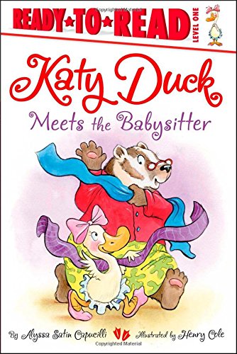 Katy Duck Meets the Babysitter by Alyssa Satin Capucilli  ,