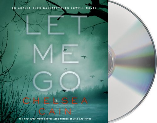 Let Me Go by Chelsea Cain