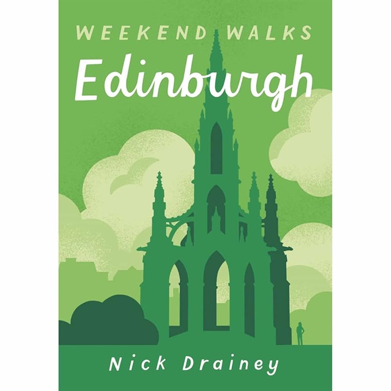 Edinburgh: Weekend Walks by Nick Drainey
