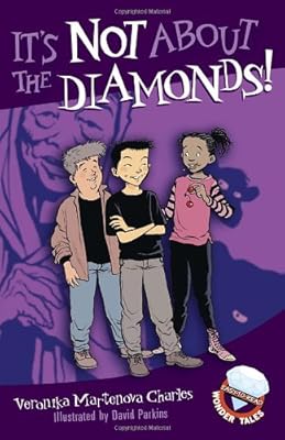 It's Not About the Diamonds! (Easy-to-Read Wonder Tales)