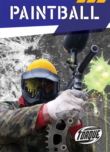 Paintball (Torque Books: Action Sports) (Torque: Action Sports) by Anne Wendorff