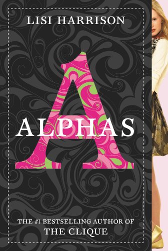 Alphas #1 (The Clique) by Lisi Harrison