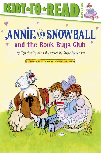 Annie and Snowball and the Book Bugs Club by Cynthia Rylant