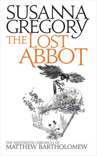 The Lost Abbot: The Nineteenth Chronicle of Matthew Bartholomew by Susanna Gregory