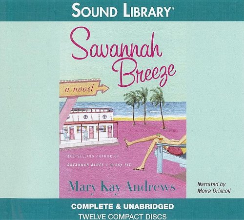 Savannah Breeze (Sound Library) by Mary Kay Andrews