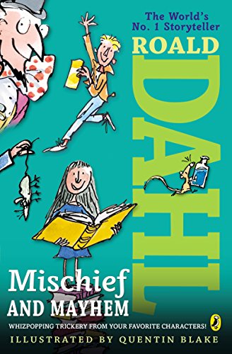 Roald Dahl's Mischief and Mayhem by Roald Dahl