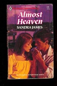 Almost Heaven (Harlequin Superromance No. 435) by Sandra James