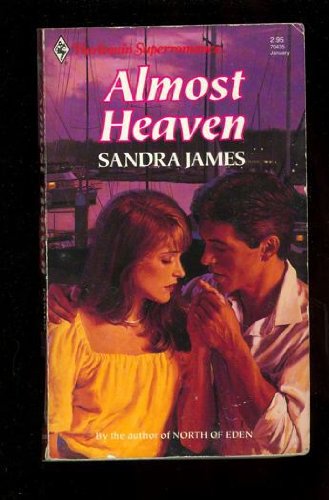 Almost Heaven (Harlequin Superromance No. 435) by Sandra James