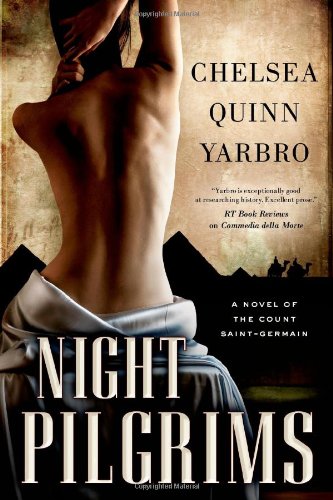 Night Pilgrims: A Saint-Germain Novel by Chelsea Quinn Yarbro