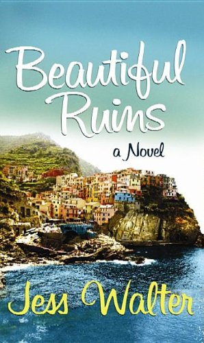 Beautiful ruins by Jess Walter