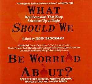 What Should We Be Worried About?: Real Scenarios That Keep Scientists Up at Night