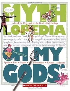 Oh My Gods!: A Look-It-Up Guide to the Gods of Mythology by Megan E. Bryant