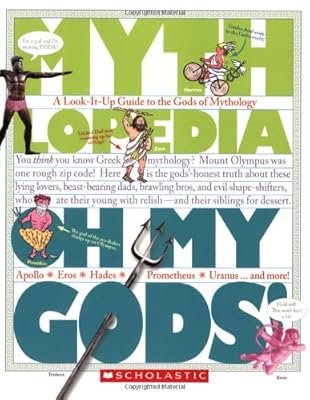 Oh My Gods!: A Look-It-Up Guide to the Gods of Mythology