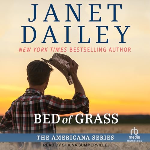 Bed of Grass: Americana Series #20 by Janet Dailey