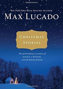 Christmas Stories: Heartwarming Classics of Angels, a Manger, and the Birth of Hope