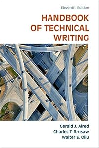 The Handbook of Technical Writing by Gerald J. Alred  ,
