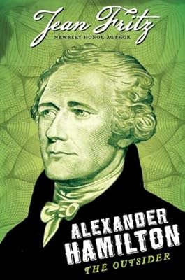 Alexander Hamilton: the Outsider
