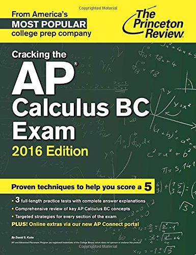Cracking the AP Calculus BC Exam, 2016 Edition by Princeton Review