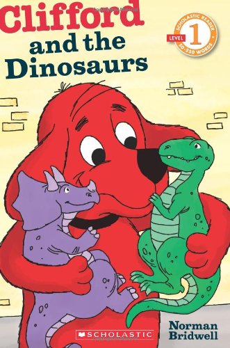 Scholastic Reader Level 1: Clifford and the Dinosaurs by Norman Bridwell