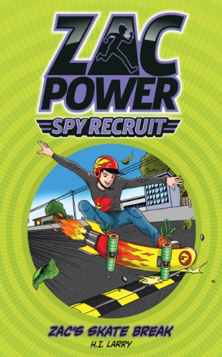 Zac Power Spy Recruit: Zac's Skate Race by H. I. Larry