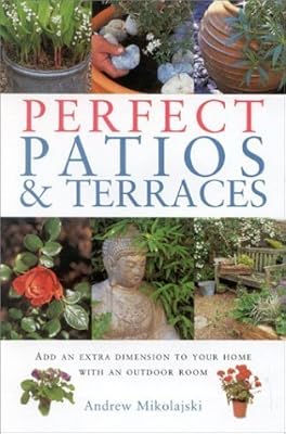 Perfect Patios and Terraces (Gardening Essentials ) (Garden Essentials)
