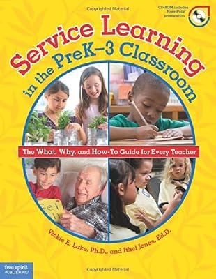 Service Learning in the PreK3 Classroom: The What, Why, and How-To Guide for Every Teacher