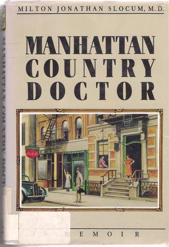 Manhattan country doctor by Milton Jonathan Slocum