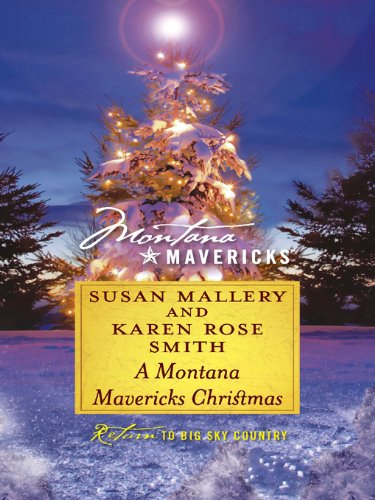 A Montana Mavericks Christmas (Silhouette Montana Mavericks) by Susan Mallery