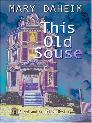 This Old Souse: A Bed-and-Breakfast Mystery by Mary Daheim
