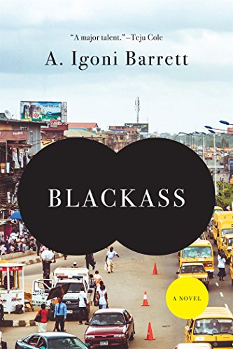 Blackass: A Novel by A  Igoni Barrett