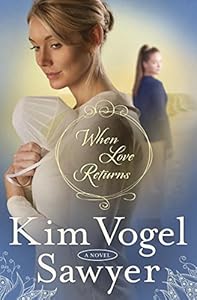 When Love Returns: A Novel