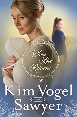 When Love Returns: A Novel