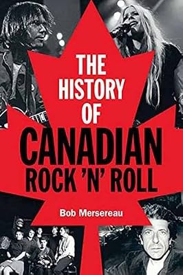 The History of Canadian Rock n Roll