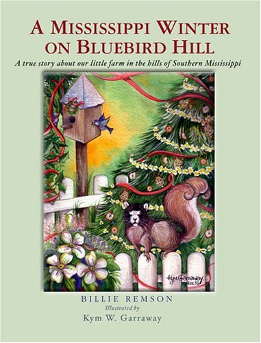 A Mississippi Winter on Bluebird Hill by Billie Remson