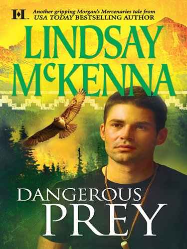 Dangerous Prey (Hqn Romance) by Lindsay McKenna