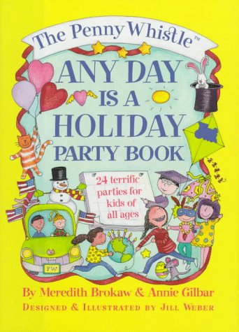 The Penny Whistle Any Day Is A Holiday Book by Meredith Brokaw