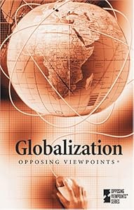 Opposing Viewpoints Series - Globalization (hardcover edition) (Opposing Viewpoints Series) by Louise I. Gerdes