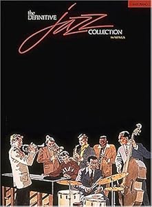 The Definitive Jazz Collection by Hal Leonard Corp.