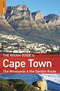 The Rough Guide to Cape Town, The Winelands & The Garden Route by Tony Pinchuck