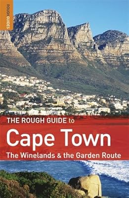 The Rough Guide to Cape Town, The Winelands & The Garden Route